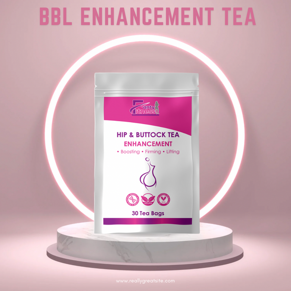 BBL Enhancement Tea – Fanty Fitness.